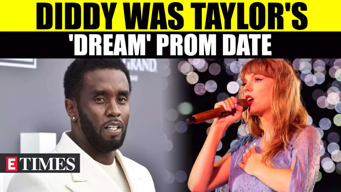 When Taylor Swift Calls Sean ‘Diddy’ Combs Her ‘Dream’ Prom Date