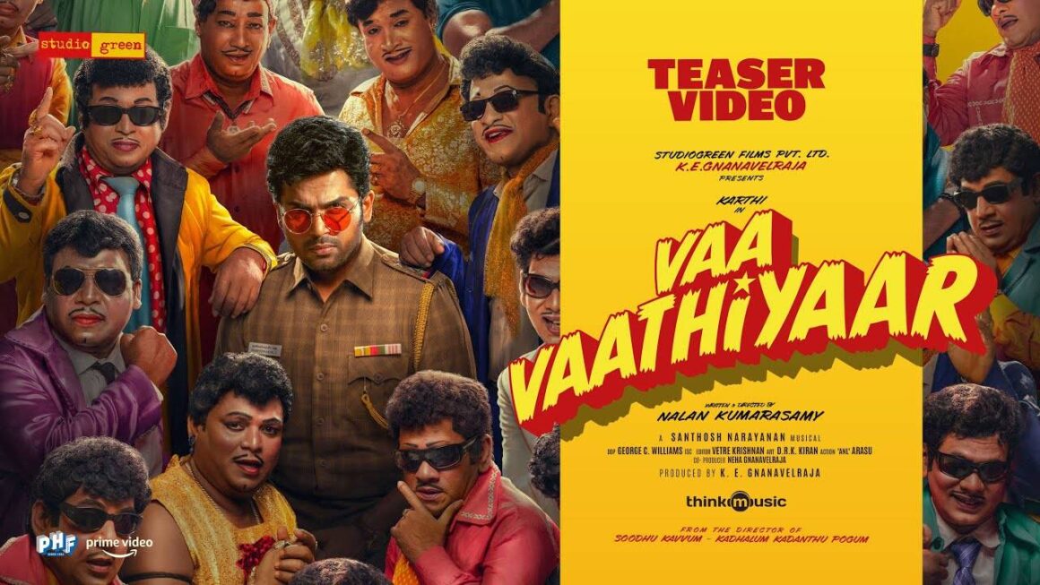 Vaa Vaathiyaar – Official Teaser