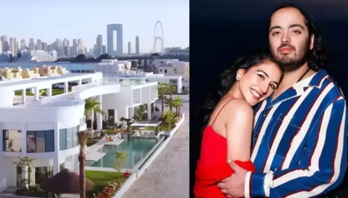 Inside Anant Ambani And Radhika Merchant’s Dubai Villa Worth Rs 640 Cr, Private Beach, Spa, And More