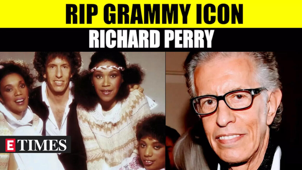 Grammy-Winning Producer Richard Perry Passes Away In Los Angeles: Music World Mourns | English Movie News – Hollywood