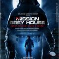 Mission Grey House Movie: Review | Release Date (2025) | Songs | Music | Images | Official Trailers | Videos | Photos | News