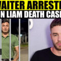 Major Break in Liam Payne Case: Hotel Waiter Arrested