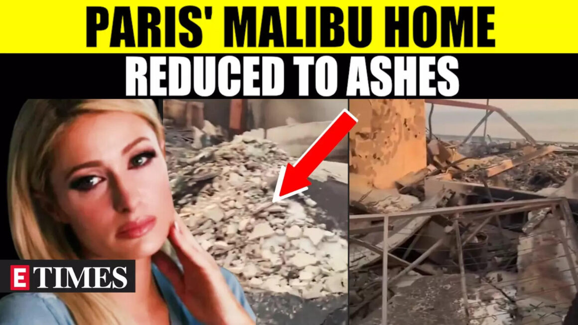 Paris Hilton Grieves As Wildfire Erases Malibu House; Reflects On How The Fire Took Over Everything