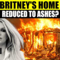 LA Wildfires Force Britney Spears to Flee $7.4M Home | Shares Update On Instagram